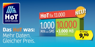 Das HoT was: Mehr Daten. Gleicher Preis.