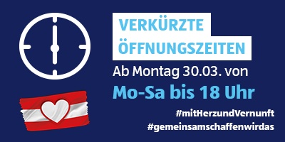 Neue Öffnungszeiten ab Montag 30.03.2020