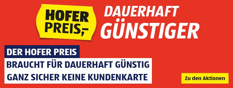 HOFER Preis DAUERHAFT GÜNSTIGER
