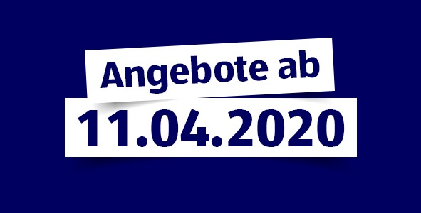 Unsere Angebote ab 11.04.2020