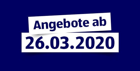 Unsere Angebote ab 26.03.2020
