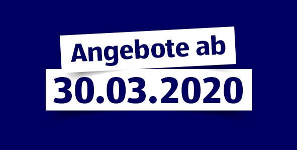 Unsere Angebote ab 30.03.2020