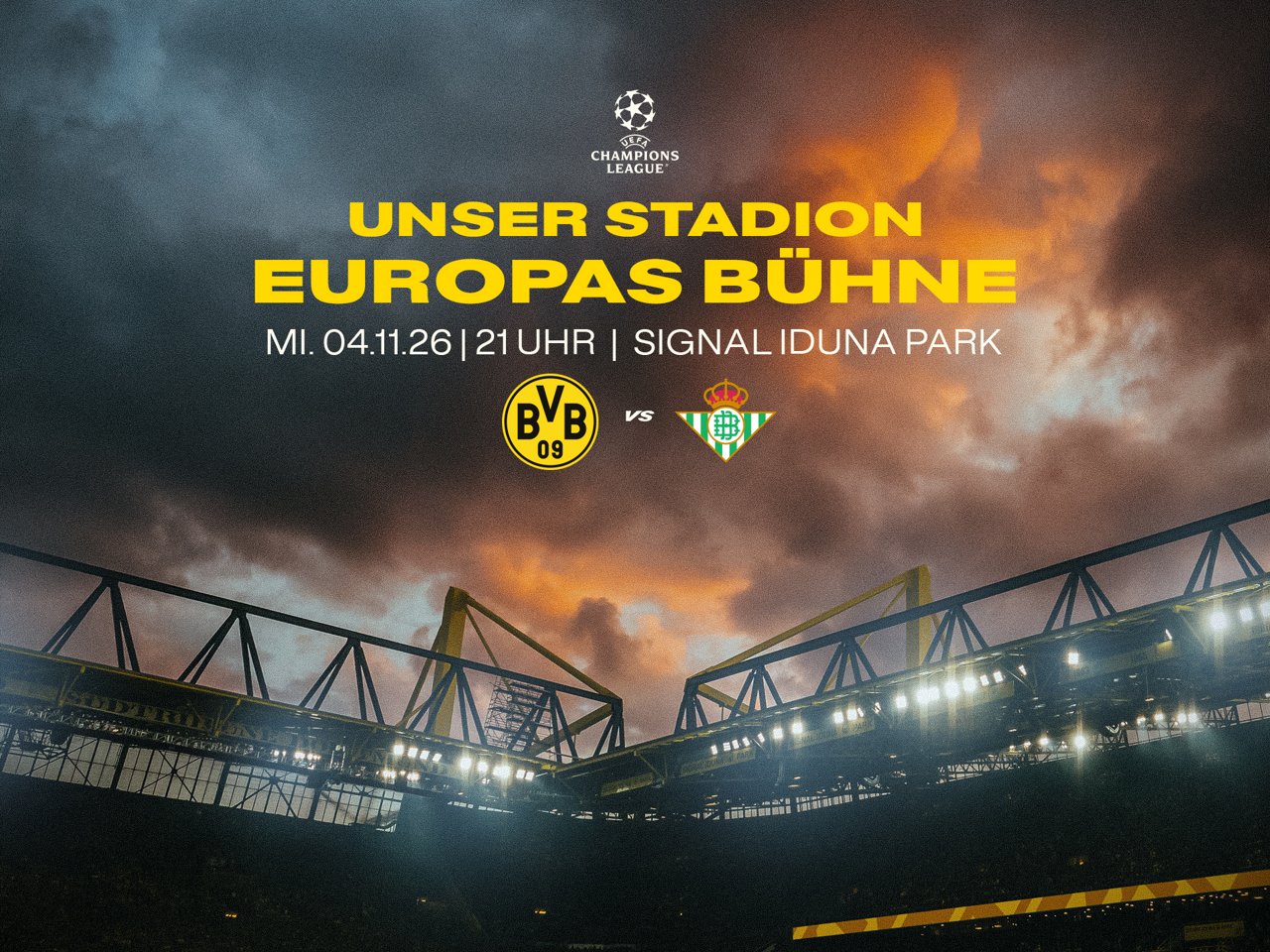 Unser Stadion - Europas Bühne. Borussia Dortmund gegen Betis Sevilla am 4. November 2026 um 21 Uhr im SIGNAL IDUNA PARK.
