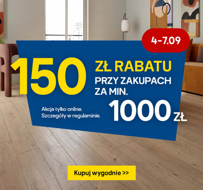 4-7.09 150 zł rabatu przy zakupach za min. 1000 zł Akcja tylko online. Szczegóły w regulaminie. Kupuj wygodnie >>