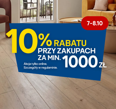 7-8.10 10% rabatu przy zakupach za min. 1000 zł szczegóły w regulaminie Akcja tylko online Kupuj wygodnie