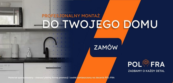Profesjonalny montaż do Twojego domu. Zamów. POL-FRA zadbamy o każdy detal. Materiał sponsorowany - stanowi płatną formę promocji i został zamieszczony na zlecenie POL-FRA