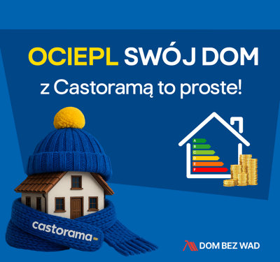 Ociepl swój dom z Castoramą to proste!