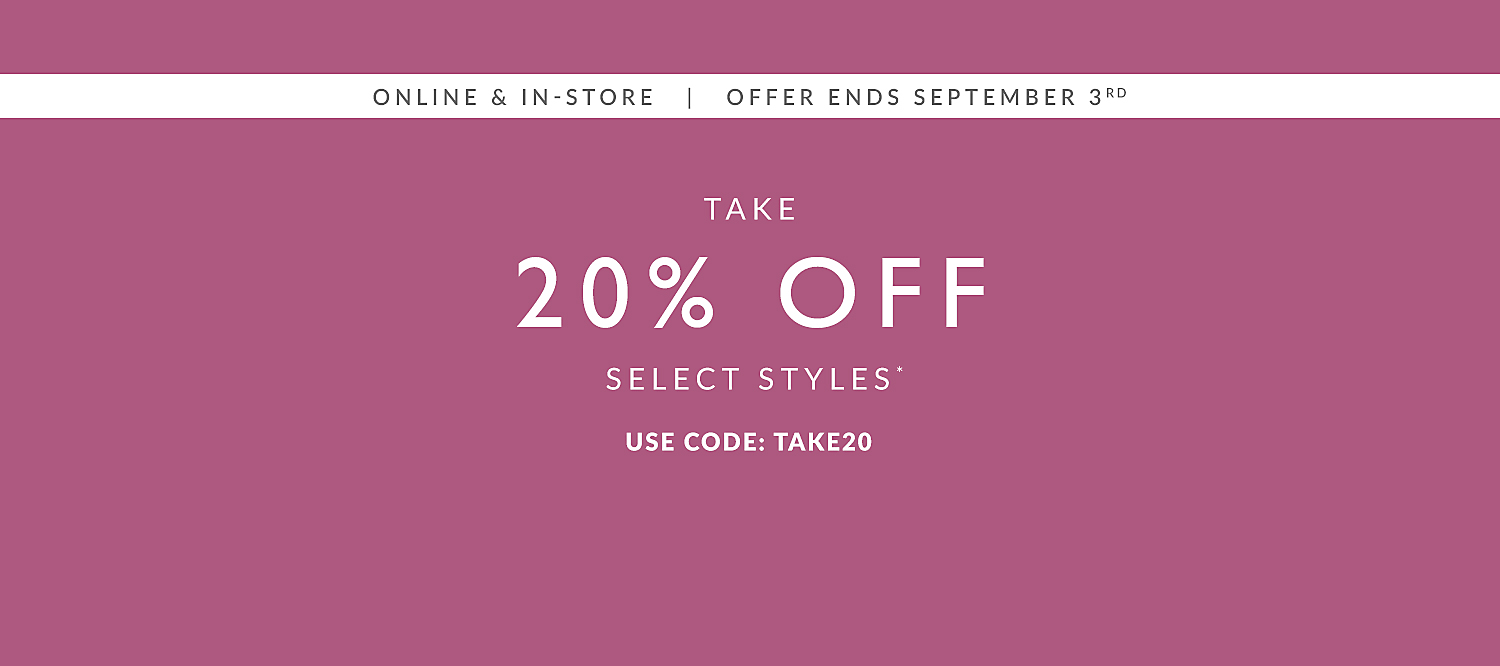 Take 20% Off Select Styles