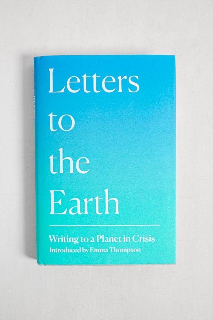 Letters To The Earth Writing To A In Crisis Urban Outfitters UK