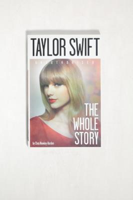 Taylor Swift: The Whole Story By Chas Newkey-Burden | Urban Outfitters UK