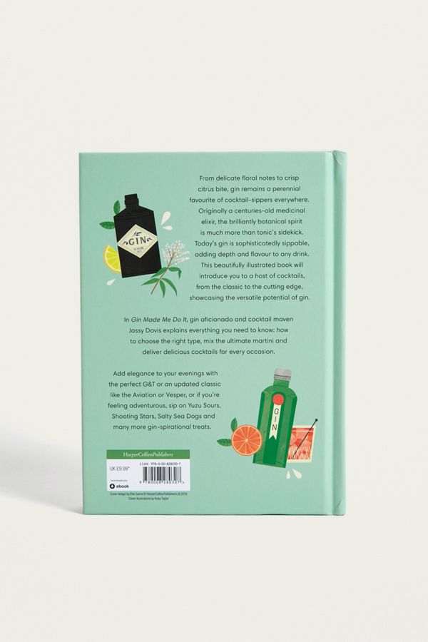 Gin Made Me Do It 60 Beautifully Botanical Cocktails By Jassy Davis