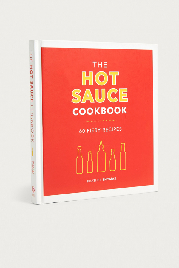 The Hot Sauce Cookbook By Heather Thomas Urban Outfitters UK