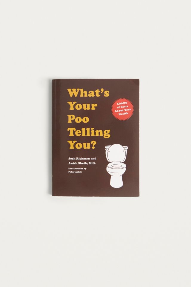 What's Your Poo Telling You By Josh Richman & Anish Sheth, M.D. | Urban ...
