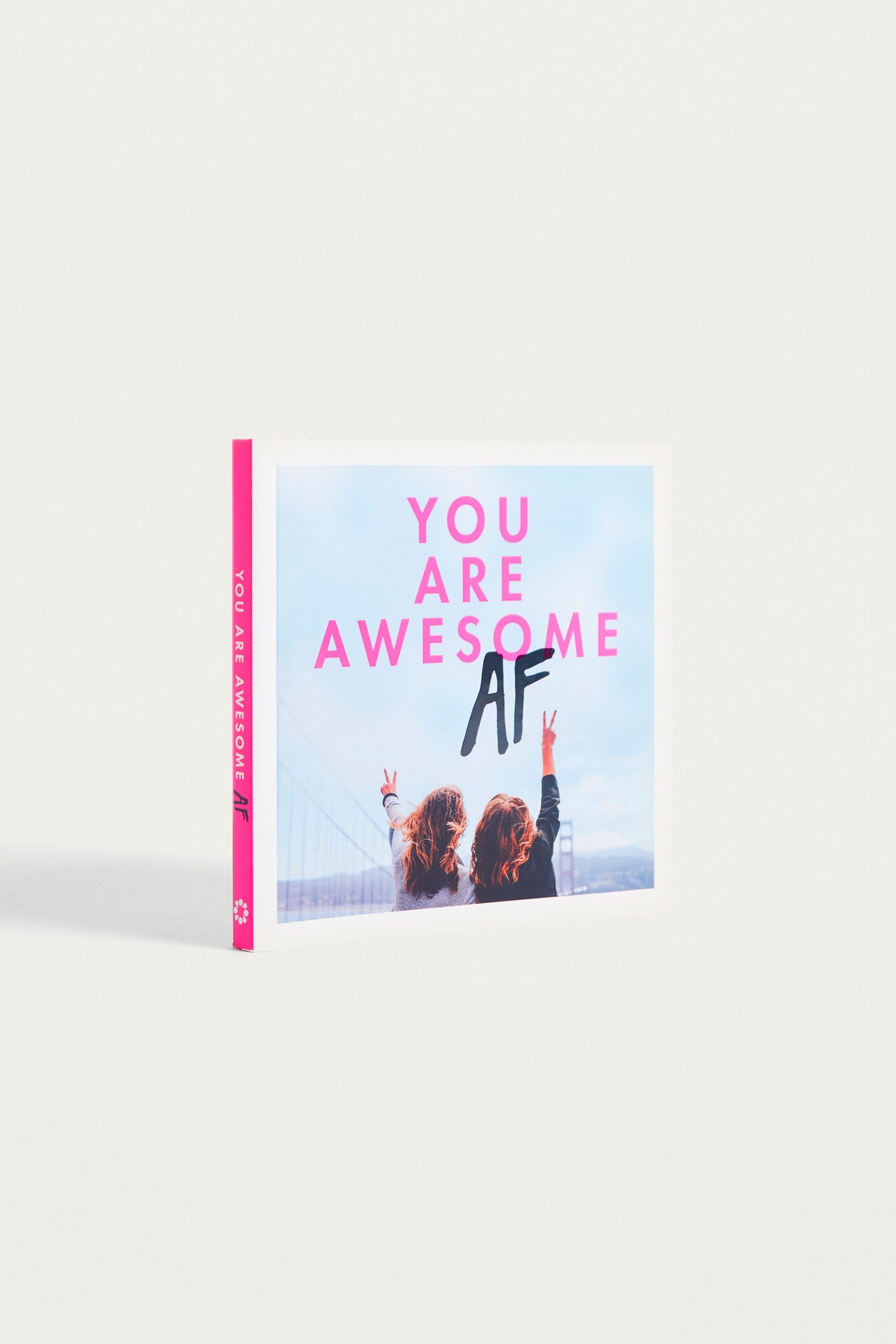 You Are Awesome Af