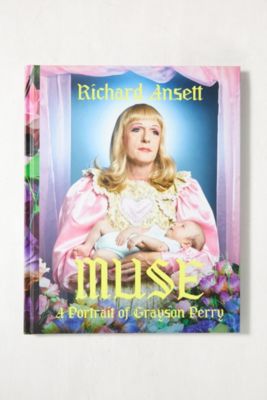 MUSE : A Portrait Of Grayson Perry de Richard Ansett