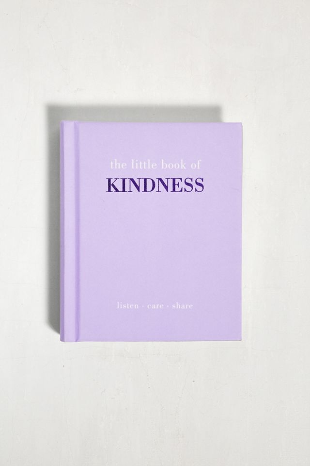The Little Book Of Kindness Listen. Care. Share By Joanna Gray Urban