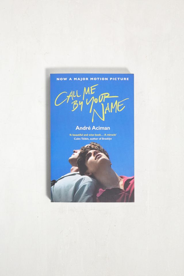 Call Me By Your Name By André Aciman | Urban Outfitters UK
