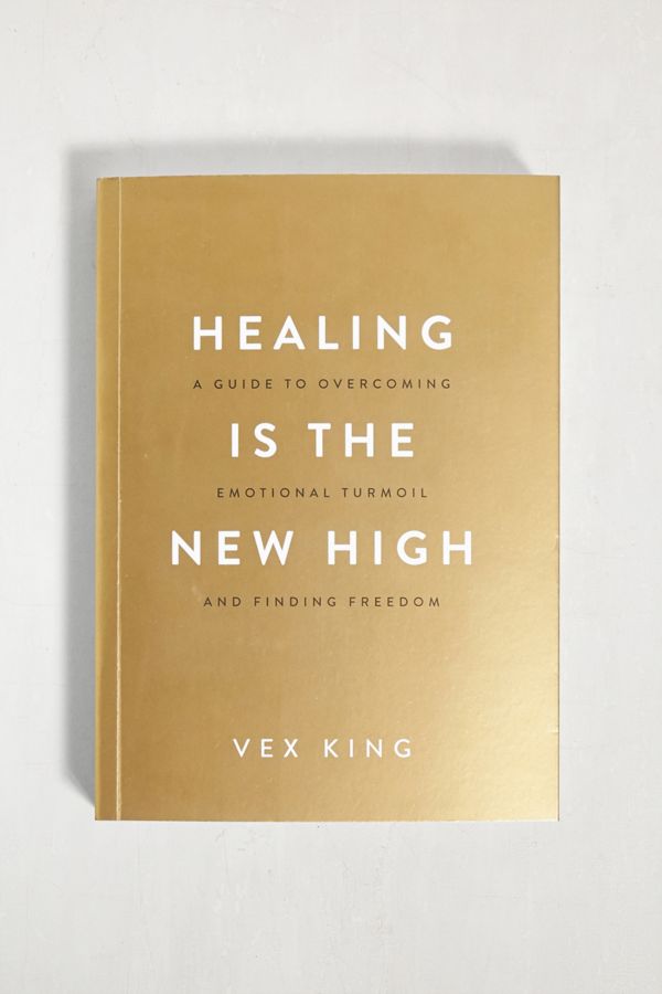 Slide View: 1: Healing Is The New High: A Guide To Overcoming Emotional Turmoil And Finding Freedom par Vex King