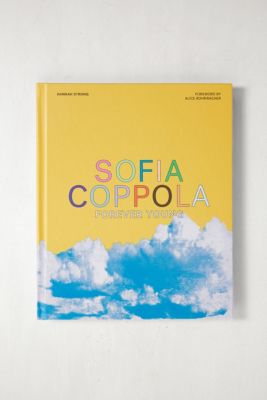 Sofia Coppola: Per Sempre Giovane