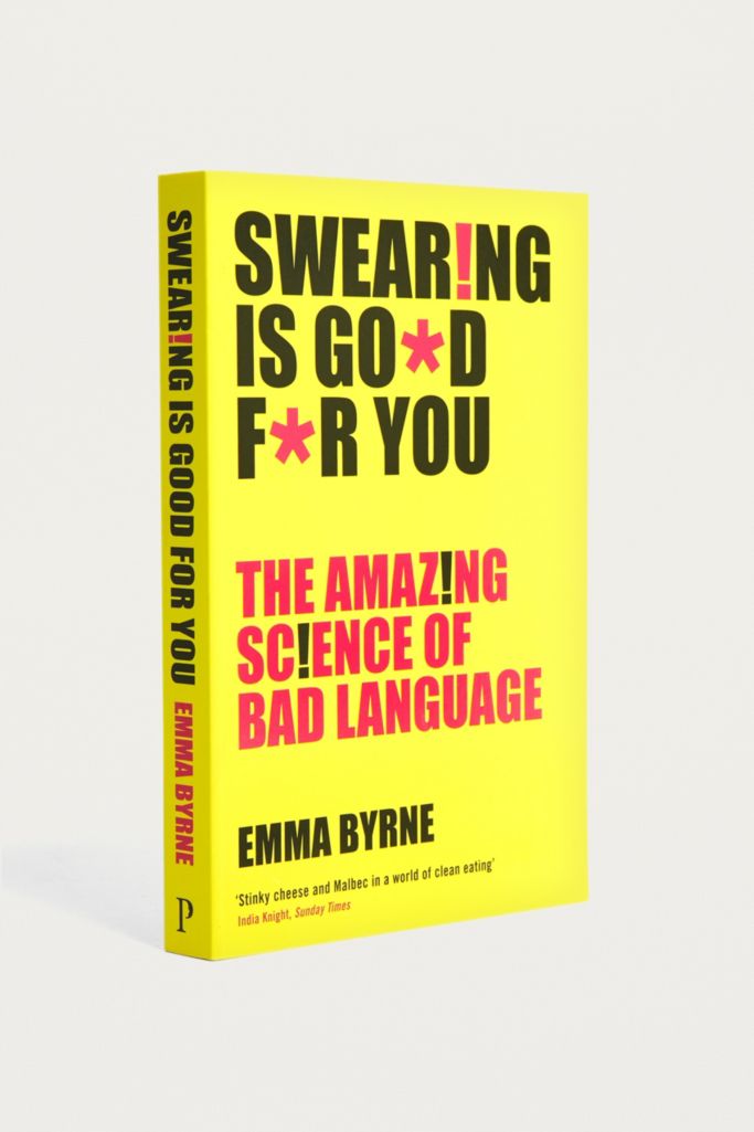 swearing-is-good-for-you-the-amazing-science-of-bad-language-by-emma