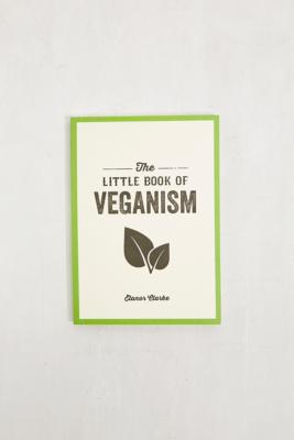 The Little Book of Veganism By Elanor Clarke | Urban Outfitters UK
