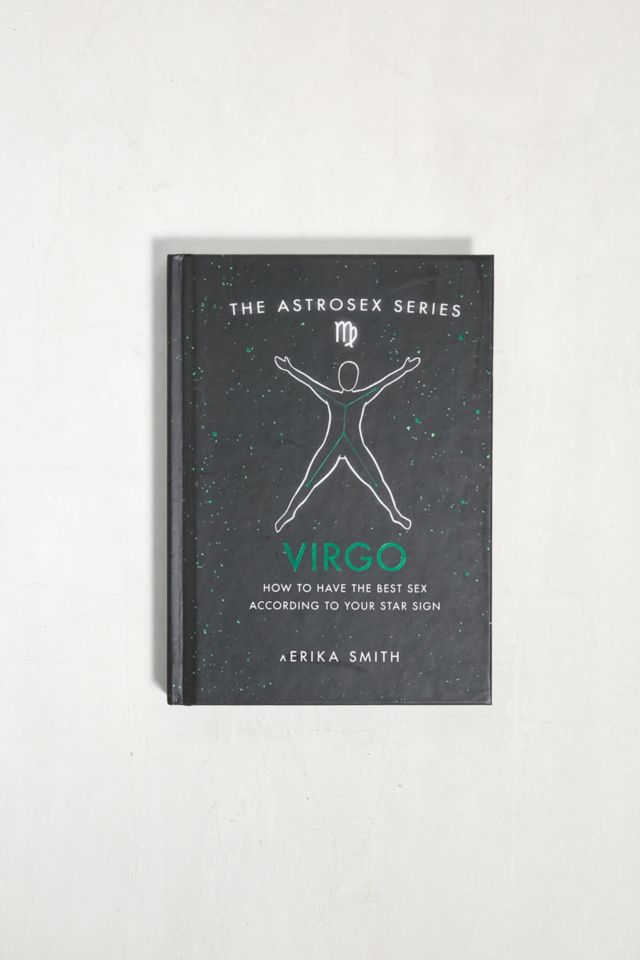 Erika W Smith Buch „astrosex Virgo How To Have The Best Sex According To Your Star Sign 