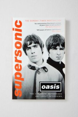 Supersonic: Las Entrevistas Completas, Autorizadas y Sin Cortes Por Oasis