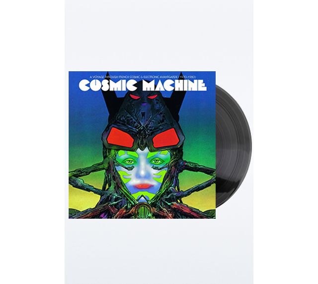 Cosmic Machine: A Voyage Across French Cosmic & Electronic Avantgarde ...