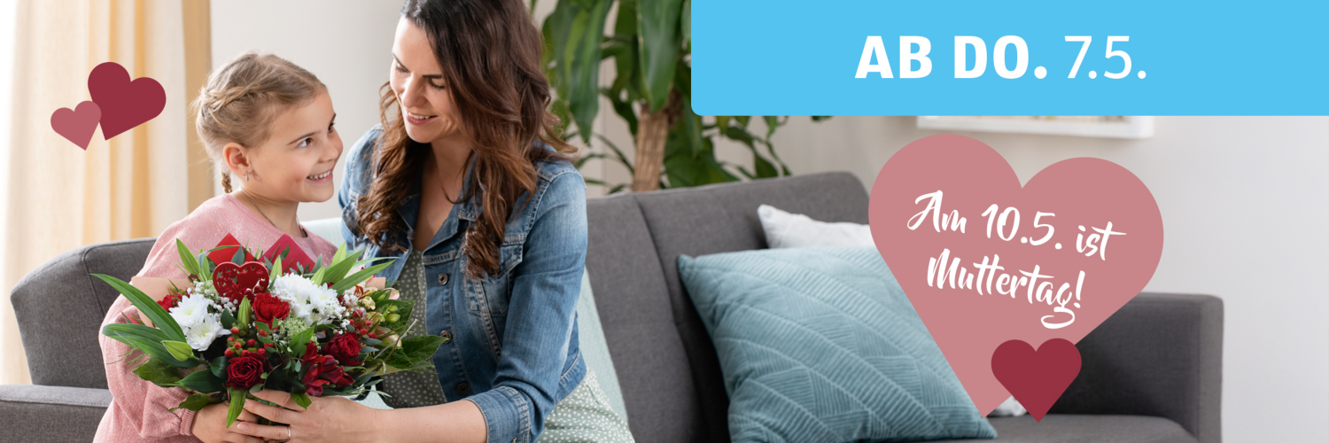 Muttertagsangebote – ab 7.5.