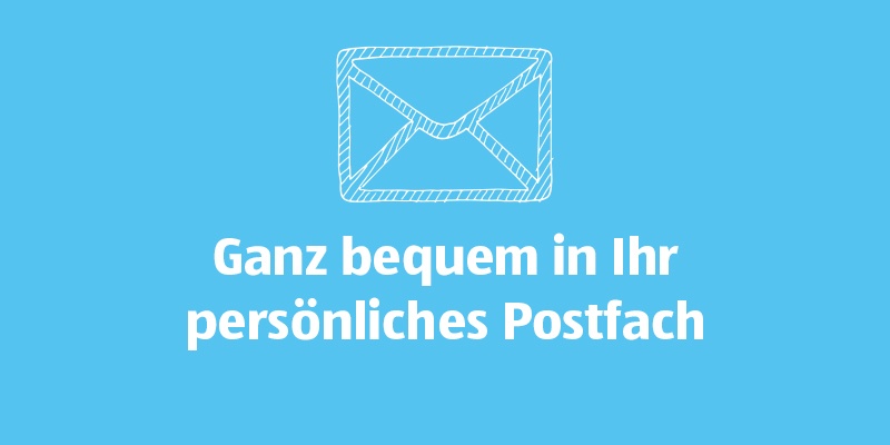 Ganz bequem in Ihr persönliches Postfach