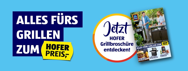 Jetzt HOFER Grillbroschre entdecken!