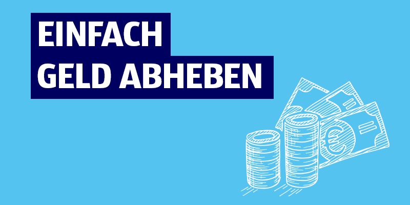 Blaues Hintergrundbild mit weißem Text „EINFACH GELD ABHEBEN“ und Euro-Symbolen.