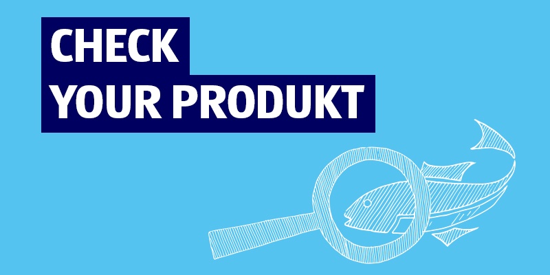 Blaues Hintergrundbild mit dunkler Box, weißem Text „CHECK YOUR PRODUKT“ und Lupen-Icon mit Fisch.