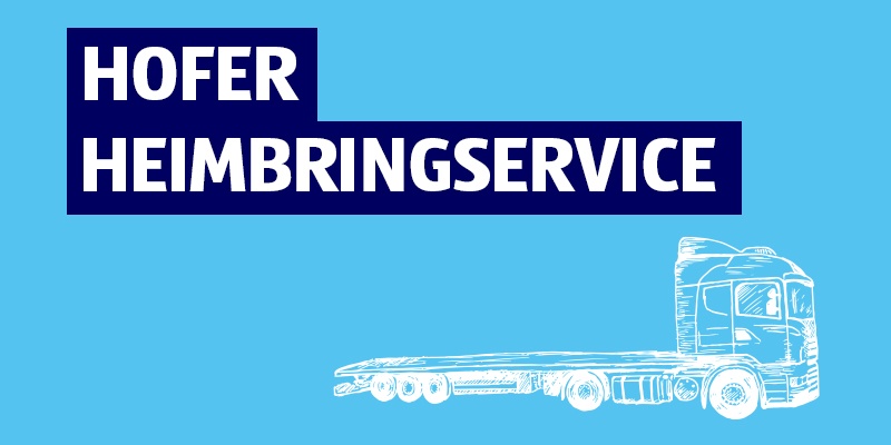 HOFER Heimbringservice platziert auf einem hellblauen Hintergrund.