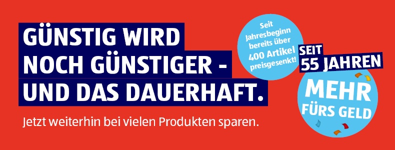 Gnstig wird noch gnstiger - und das dauerhaft. Jetzt weiterhin bei vielen Produkten sparen.