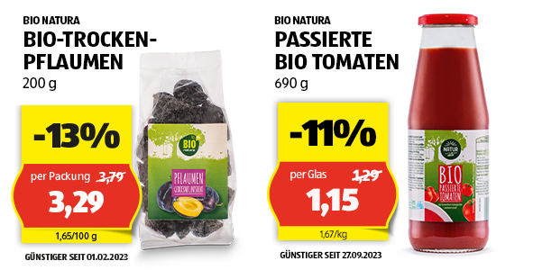 BIO NATURA Bio-Trocken-Pflaumen per Packung 3,29. BIO NATURA Passierte Bio Tomaten per Glas 1,15.
