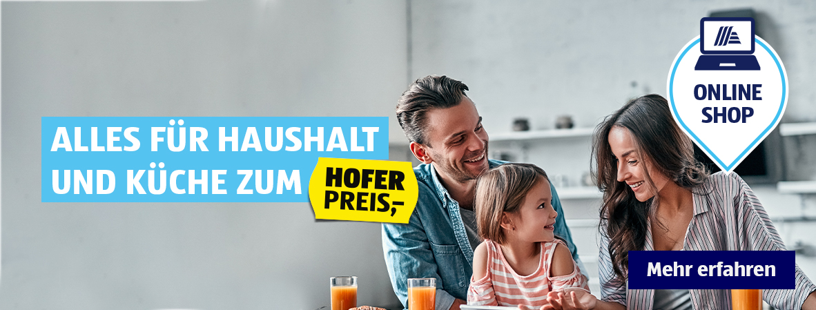 Alles fr Haushalt und Kche zum HOFER Preis!