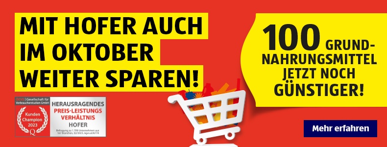 Mit HOFER auch im Oktober weiter sparen! 100 Grundnahrungsmittel jetzt noch gnstiger!