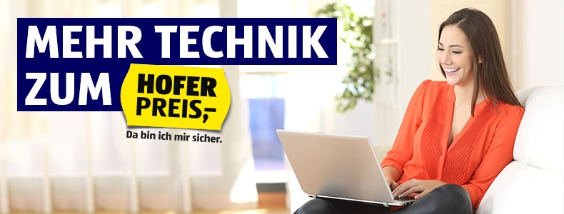 Mehr Technik zum HOFER Preis!