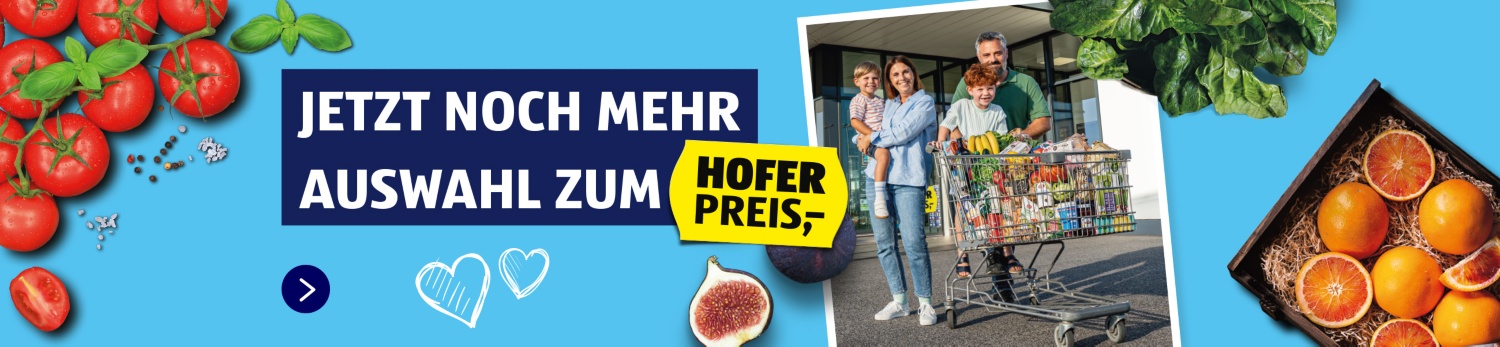 Noch mehr Auswahl zum HOFER Preis