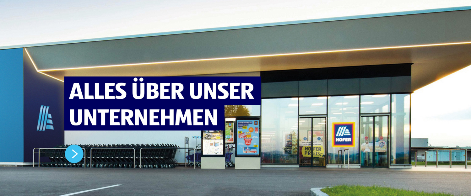Alles über unser Unternehmen. Auf dem Bild ist eine HOFER Filiale zu sehen.