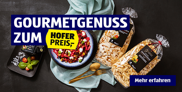 Gourmetgenuss zum HOFER Preis