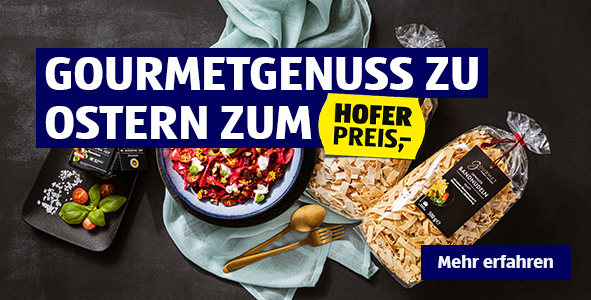 Gourmetgenuss zum HOFER Preis