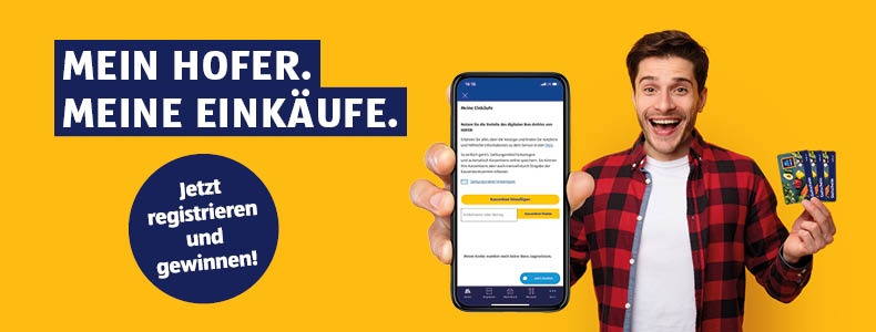 Mein HOFER. Meine Einkäufe. Jetzt registrieren und gewinnen!