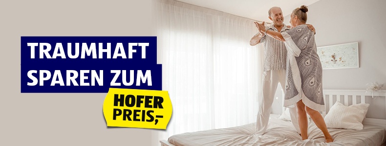 Traumhaft sparen zum HOFER Preis