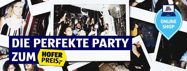 Die perfekte Party zum HOFER Preis