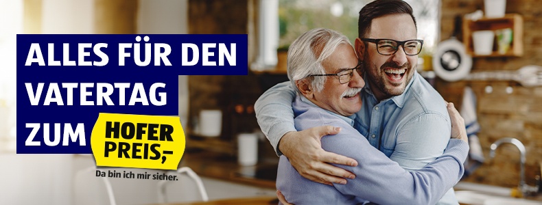 Alles für den Vatertag zum HOFER Preis