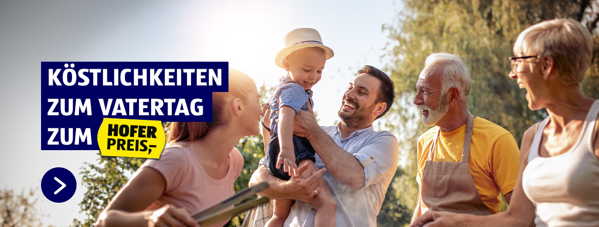 Köstlichkeiten zum Vatertag zum HOFER PREIS.
