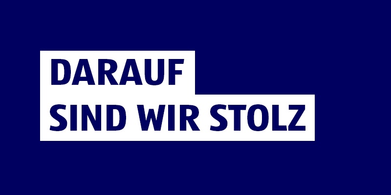 Darauf sind wir stolz.