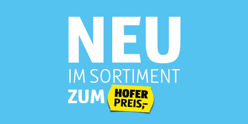 NEU im Sortiment zum HOFER Preis – Werbegrafik auf hellblauem Hintergrund